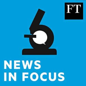 FT News in Focus