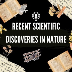 Recent Scientific Discoveries in Nature