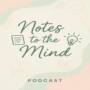 Notes to the Mind