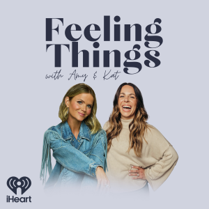 Feeling Things with Amy & Kat
