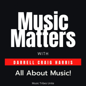 Music Matters with Darrell Craig Harris