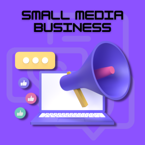 Small Media Business